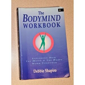The Bodymind Workbook - How Mind & Body Work Together - Chakras - Debbie Shapiro